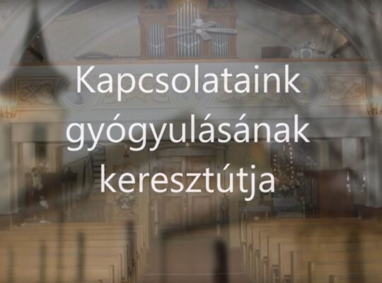Kapcsolataink gyógyulásának keresztútja